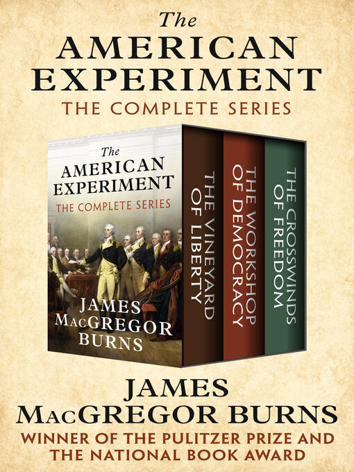 Title details for The American Experiment by James MacGregor Burns - Available